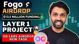 Fogo Chain Airdrop - Layer 1 Project | 13.5 Million Funding 💰 | 0G Labs Airdrop New Task