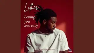 Loving you was easy