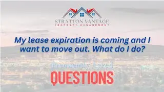 Tenant FAQs - My lease expiration is coming and I want to move out?