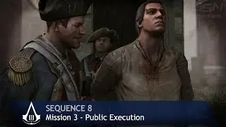 Assassin's Creed 3 - Sequence 8 - Mission 3 - Public Execution (100% Sync)
