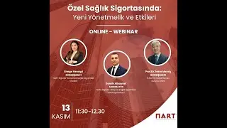 &Ouml;zel Sağlık Sigortasında Yeni Y&ouml;netmelik Değişiklikleri ve Etkileri &ndash; NART Sigorta Online Webinar