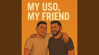 My Uso My Friend