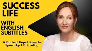 A Ripple of Hope  Powerful Speech by J.K. Rowling (English Subtitles)