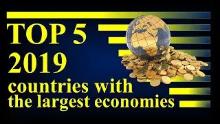 Top 5 countries with the largest economies 2019 (nominal GDP)
