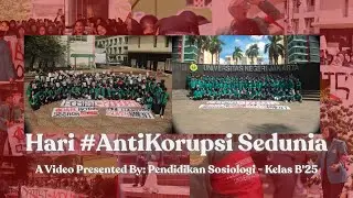 Ini Suara Kami, Mana Suaramu? - Kampanye Hari Anti Korupsi oleh Pendidikan Sosiologi Kelas B'25