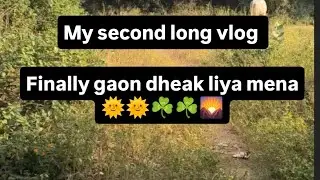 Finally gaon pauch ga guy's 🙏 my second vlog 