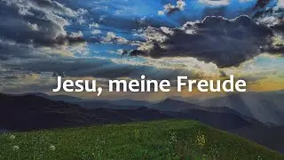 Jesu, meine Freude - [Christliche Lieder]