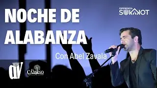 👉Sesi&oacute;n (10) Noche de Alabanza con Abel Zavala