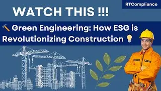 🔨 Green Engineering: How ESG is Revolutionizing Construction 💡 | RT Compliance