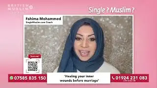 Healing you inner wounds before marriage - Single Muslim LIVE - Episode 77