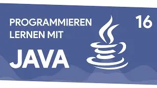 💻 Klassen 💻 16 || Programmieren Lernen mit Java