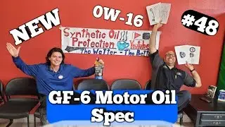 #48 NEW GF-6 Motor Oil Specification What YOU NEED To Know