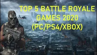 top 5 free battle royale games 2020 (PC/PS4/XBOX)