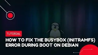 How to Fix the BusyBox (initramfs) Error During Boot on Debian | VPS Tutorial