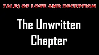 The Unwritten Chapter - Love Stories and Relationship Journeys | Tales of Connection