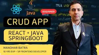 CRUD app | React JS + Java + Spring boot + Live Project with Code @ManoharBatra