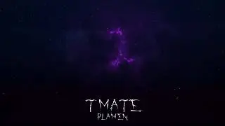 TMATE - Plamen (Audio)