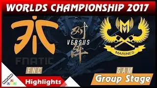 GAM vs FNC Highlights - Gigabyte Marines vs Fnatic World Championship 2017 Group Stage