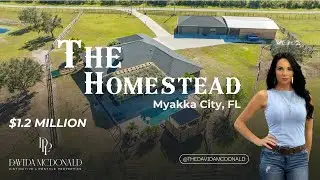 THE HOMESTEAD | $1.2 Million | Myakka City, FL