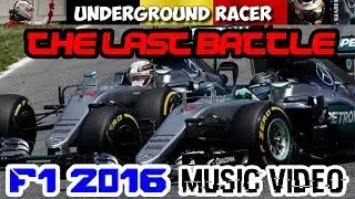 F1 2016 SEASON HIGHLIGHTS - THE LAST BATTLE (MUSIC VIDEO)