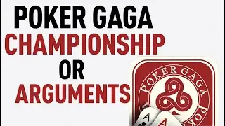 PokerGaga Hilarious Arguments & Chat & Poker (Of Course😉)