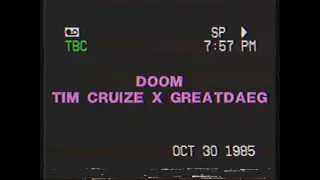 TIM CRUIZE - DOOM (ft. GreatDaeg) (prod. by Grandpa Beats) [OFFICIAL MUSIC VIDEO]