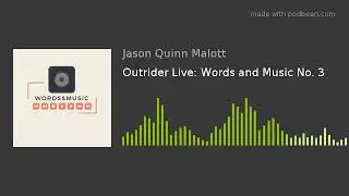 Outrider Live: Words and Music No. 3