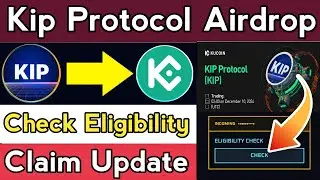 Kip Protocol Airdrop Check Eligibility || Kip Protocol Listing date || Kip Protocol Claim update