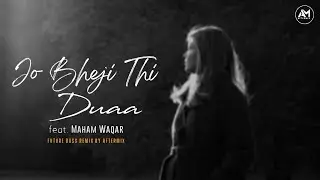 Jo Bheji Thi Duaa ( Remix ) - Aftermix [ feat. Maham Waqar ] | Shanghai