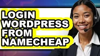 How to Login WordPress from Namecheap 2025 - Easy Guide