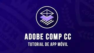 Adobe Comp CC 2019 | Tutorial para App m&oacute;vil | Aprende con SurAmericans