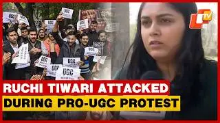 Journalist Ruchi Tiwari Attacked At Pro-UGC Protest In Delhi