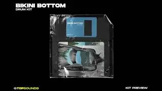 Kit Preview: BIKINI BOTTOM (DRUM KIT) ~ TopSoundsAudio.com