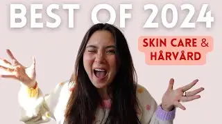 🌸 BÄSTA produkterna 2024! Jag går igenom ALLA mina favoriter inom skin care & hårprodukter! ✨