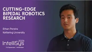 Cutting-Edge Bipedal Robotics Research: Insights from Ethan Pereira | IntelliSys 2024
