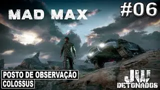 Xbox One | MAD MAX #06 [ POSTO DE OBSERVAÇÃO: COLOSSUS ] (1080p60)