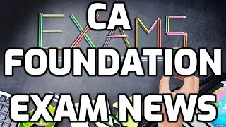CA Foundation June 2021 Exam News
