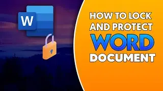 How to Lock and Protect your Word Document with Password