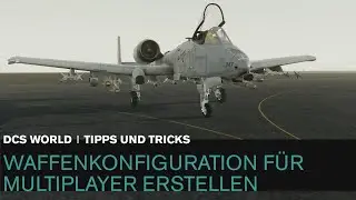 DCS World | Tipps und Tricks | Waffenkonfiguration für Multiplayer erstellen