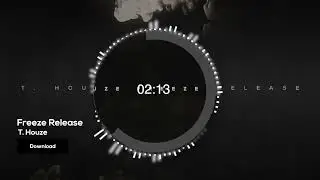 T.  Houze - Freeze Release (Visualizer)