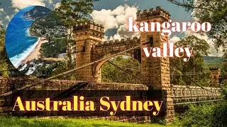 A Memorable Visit to Kangaroo Valley, Australia