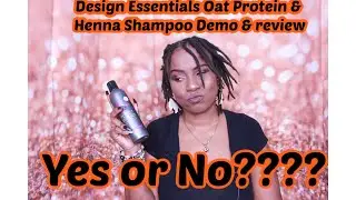 Design Essentials Oat & Protein and Henna Shampoo Review & Demo for Locs #naturalhair