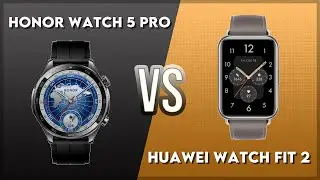 Honor Watch 5 Pro vs Huawei Watch Fit 2 Comparison