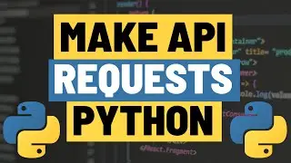 Python - Using Requests Module to Make GET, POST, PUT and DELETE RESTful API Requests