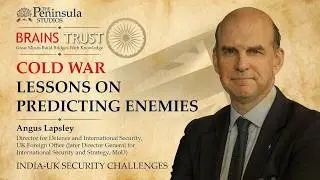 India And UK's Common Security Challenges | Angus Lapsley | @BrainsTrustIndia