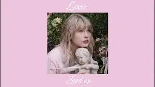 Taylor Swift - Lover (Sped Up)