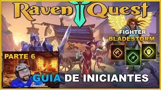 RAVENQUEST GUIA DE INICIANTES | FIGHTER BLADESTORM - PARTE 6