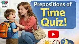 Prepositions of Time Quiz | 15 Questions