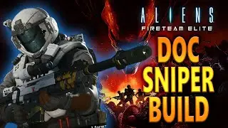 DOC SNIPER BUILD Gameplay - Aliens Fireteam Elite 60fps