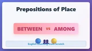 Master Prepositions of Place: Between vs Among Explained Simply